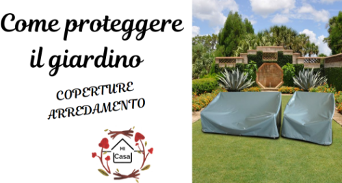 Come Proteggere il Giardino (coperture arredamento)